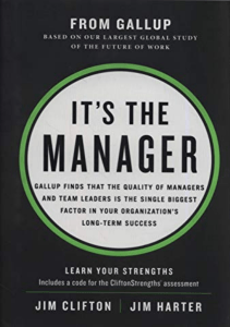 Read It s the Manager: Gallup finds the quality of managers and team leaders is the single biggest factor in your organization s long-term success. E-book full
