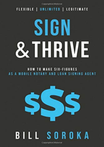 Read Sign and Thrive: How to Make Six Figures As a Mobile Notary and Loan Signing Agent full