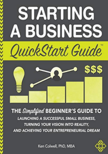 full download Starting a Business QuickStart Guide: The Simplified Beginner s Guide to Launching a Successful Small Business, Turning Your Vision into Reality, and Achieving Your Entrepreneurial Dream E-book full