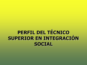 perfil del técnico superior en integración social 