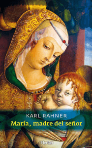 María madre del Señor - Karl Rahner