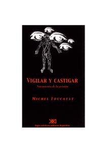 Foucault Michel - Vigilar y castigar