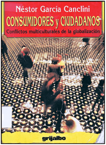 Néstor García Canclini - Consumidores y ciudadanos  -Grijalbo Mondadori SA (2001)