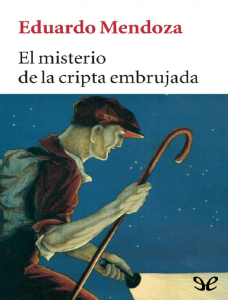 El misterio de la cripta embruj - Eduardo Mendoza