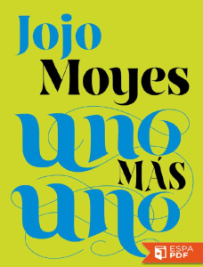 Uno mas uno - Jojo Moyes
