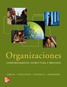 Organizaciones, Comportamiento, Estructura y Procesos - James L. Gibson, John M. Ivancevich, James H. Donnelly Jr, Robert Konopaske.