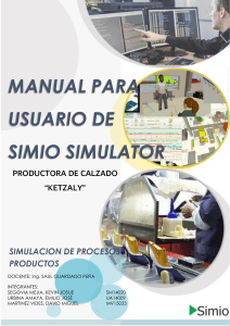 MANUAL DE USO (SIMIO SIMULATOR) - PRODUCTORA DE CALZADO KETZALY