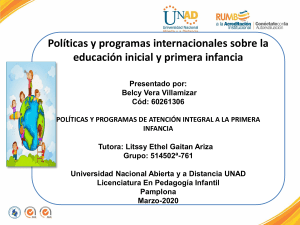 Políticas y programas internacionales sobre la educación inicial y primera infancia Belcy Vera UNAD