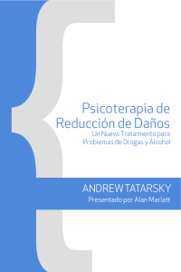 Psicoterapia de la Reducción de Daños - Un nuevo tratamiento para problemas de droga y alcohol. (Andrew Tatarsky)