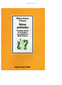 William Hudson - Raíces Profundas. Principios básicos de la terapia y de la hipnosis de Milton Erickson