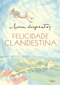 Felicidade Clandestina - Clarice Lispector
