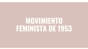 MOVIMIENTO FEMINISTA 1953
