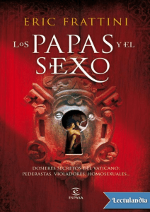 Los papas y el sexo by Eric Frattini (z-lib.org)