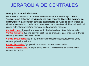 JERARQUIA Y ENCAMINAMIENTO CENTRALES TELEFONICAS.