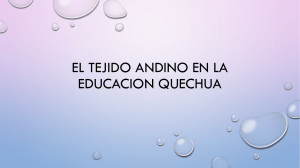 EL TEJIDO ANDINO EN LA EDUCACION QUECHUA