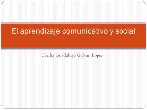 El aprendizaje comunicativo y social EXPOSICION CECILIA