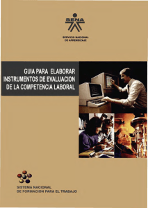 Guía para elaborar instrumentos de evaluación de la competencia laboral. SENA. 2002