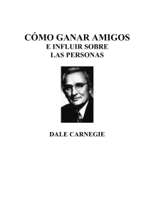 Dale Carnegie - Como ganar amigos e influir sobre las personas