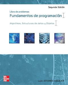 Libro de problemas. Fundamentos de programación. Algoritmos. Estructuras de datos y Objetos 2ed