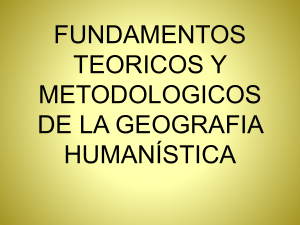 FUNDAMENTOS TEORICOS Y METODOLOGICOS DE LA GEOGRAFIA HUMANÍSTICA