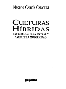 García Canclini, Nestor- Culturas hibridas Entrada 7-25