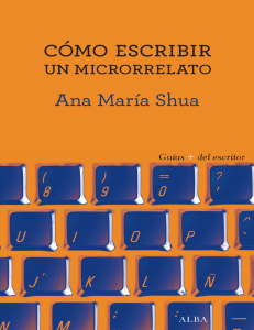Ana María Shua - Cómo escribir un microrrelato