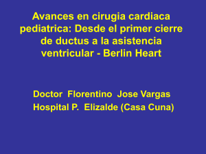 Avances en cirugía cardiaca pediátrica : BERLIN HEART  - Doctor Florentino J. Vargas