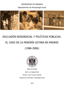 EXCLUSIÓN RESIDENCIAL Y POLÍTICAS PÚBLICAS  EL CASO DE LA MINORÍA GITANA EN MADRID ( )