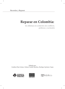 Reparar en Colombia. Los dilemas en contextos de conflicto, pobreza y exclusión - Catalina Díaz, Nelson Sánchez, Rodrigo Uprimny