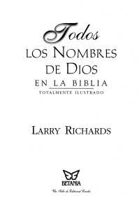 Todos los nombres de Dios en la Biblia. - Larry Richards
