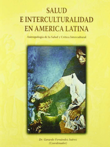 SALUD E INTERCULTURALIDAD EN AMÉRICA LATINA Antropología de la salud y Crítica Intercultural - Fernández Juárez