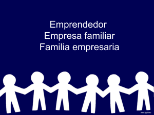 1 Tema 1 Emprendedor, empresa familiar , familiar empresaria
