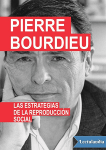 Bourdieu Pierre. Las estrategias de la reproduccion social.