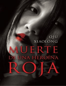 Muerte de una heroina roja - Qiu Xiaolong