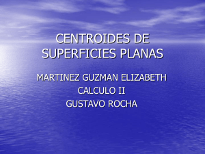 CENTROIDES DE SUPERFICIES PLANAS