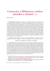 Comercios y bibliotecas ambos atienden clientes 