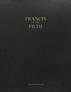 Francis of the Filth by George Miller