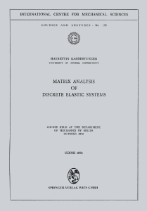 Matrix Analysis of Discrete Elastic Systems  Course held at the Department of Mechanics of Solids October 1972 ( PDFDrive )