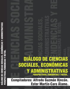 Diálogo de ciencias sociales, económicas y administrativas: perspectivas, tendencias y retos. Primera Edición