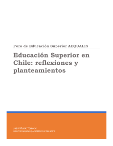 Educación Superior en Chile : reflexiones y planteamientos Juan Music T. 