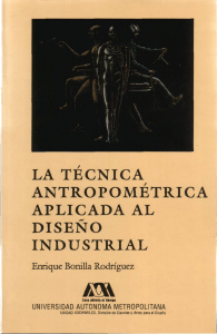 Antropometría. Enrique Bonilla Rodríguez. La Técnica antropométrica aplicada al diseño industrial (1)