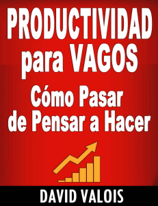 PRODUCTIVIDAD Para Vagos. Como Pasar de Pensar a Hacer (Spanish Edition) - David Valois