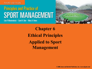 Chapter 6 Sport Management Ethical Principles Applied to Sport Management