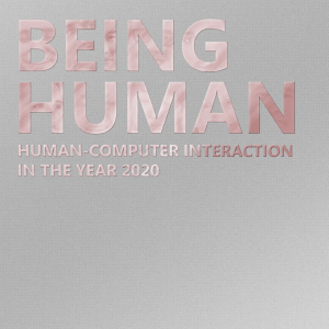 Being Human Human-Computer Interaction in the year 2020 by Harper Richard, Rodden Tom, Rogers Yvonne, Sellen Abigail (Editors). (z-lib.org)