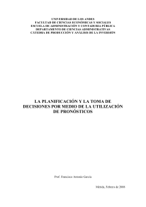 La planificació y la toma de decisiones por medio de la utilización de pronósticos Francisco Antonio García