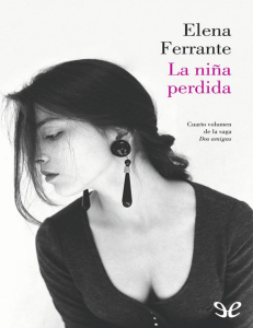 Ferrante, Elena - Dos amigas 04 La niña perdida