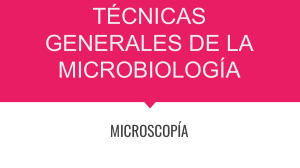 TÉCNICAS GENERALES DE LA MICROBIOLOGÍA