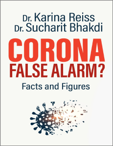 Corona, False Alarm Facts and Figures by Karina Reiss  Sucharit Bhakdi