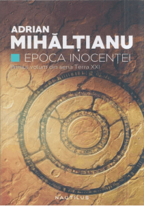Adrian Mihaltianu - Terra XXI - V1 Epoca inocentei