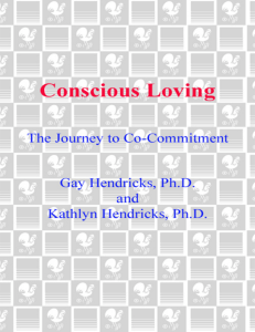 Gay-Hendricks -Kathlyn-Hendricks-Conscious-Loving -The-Journey-to-Co-Commitment-Bantam- 1992 